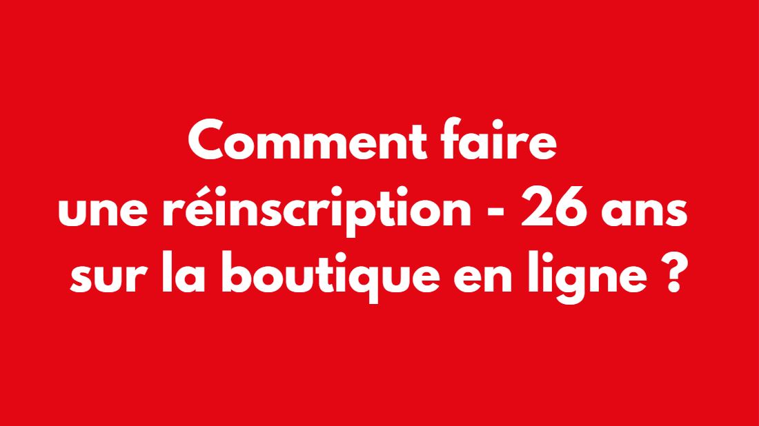 réinscription 26 ans
